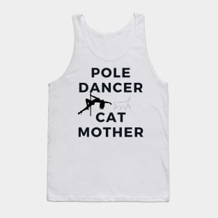 Pole Dancer & Cat Mother Tank Top